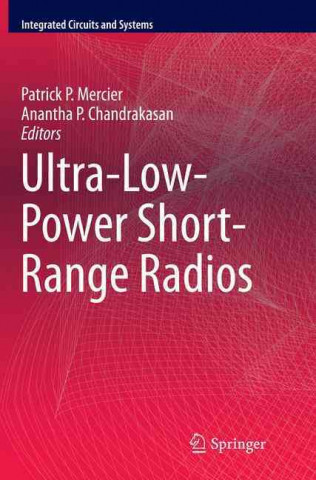 Книга Ultra-Low-Power Short-Range Radios Patrick P. Mercier