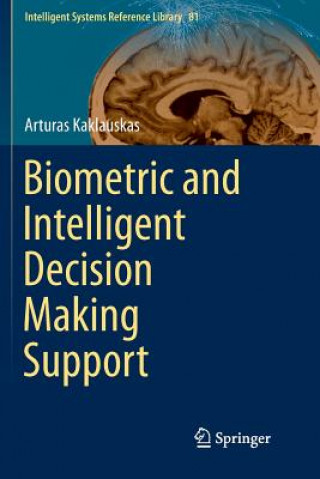 Carte Biometric and Intelligent Decision Making Support Kaklauskas