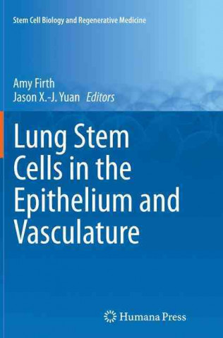 Buch Lung Stem Cells in the Epithelium and Vasculature Amy Firth