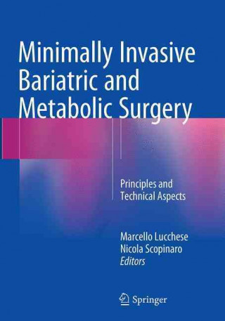 Kniha Minimally Invasive Bariatric and Metabolic Surgery Marcello Lucchese