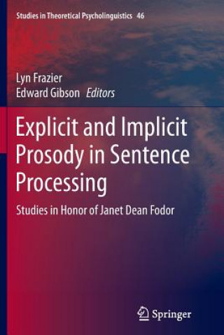 Knjiga Explicit and Implicit Prosody in Sentence Processing Lyn Frazier