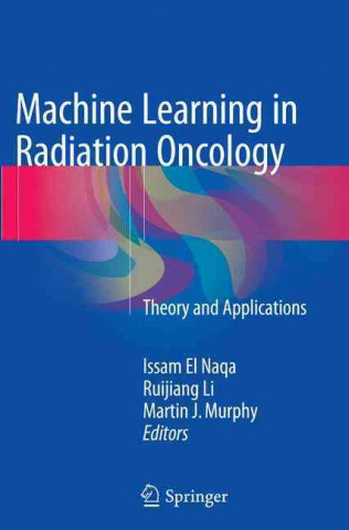 Książka Machine Learning in Radiation Oncology Issam El Naqa