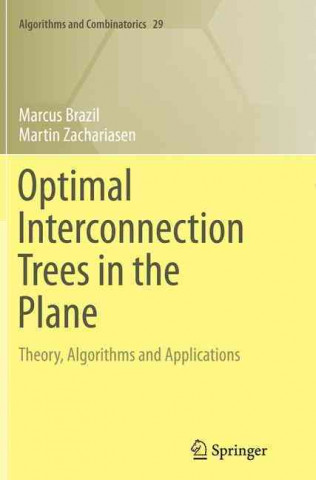 Carte Optimal Interconnection Trees in the Plane Marcus Brazil