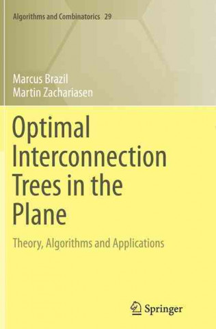 Kniha Optimal Interconnection Trees in the Plane Marcus Brazil