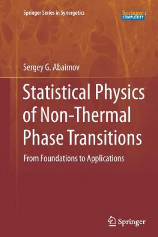 Knjiga Statistical Physics of Non-Thermal Phase Transitions Sergey G. Abaimov