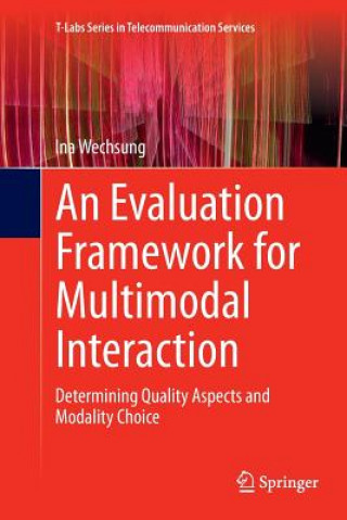 Könyv Evaluation Framework for Multimodal Interaction Ina Wechsung