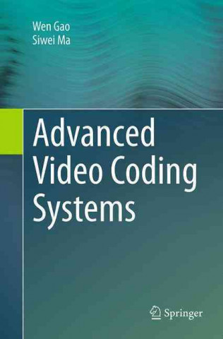 Książka Advanced Video Coding Systems Wen Gao