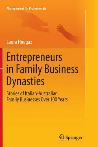 Könyv Entrepreneurs in Family Business Dynasties Laura Hougaz