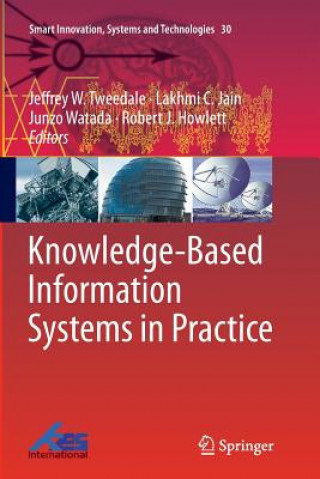 Książka Knowledge-Based Information Systems in Practice Robert J. Howlett