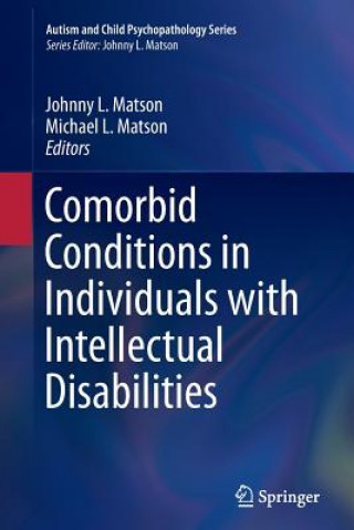 Kniha Comorbid Conditions in Individuals with Intellectual Disabilities Johnny L. Matson