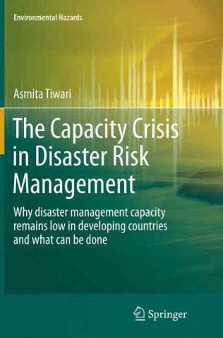 Książka Capacity Crisis in Disaster Risk Management Asmita Tiwari