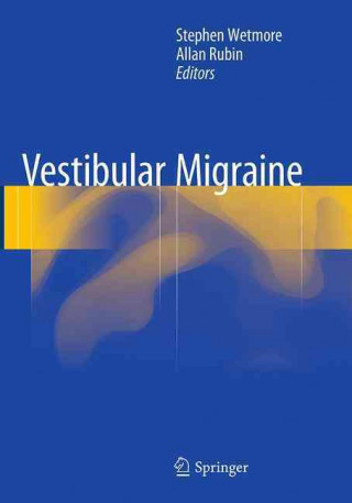 Könyv Vestibular Migraine Stephen Wetmore