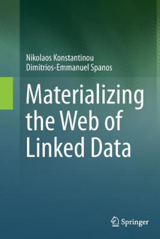 Knjiga Materializing the Web of Linked Data Nikolaos Konstantinou