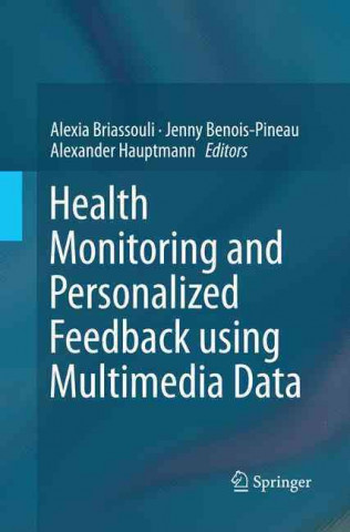 Book Health Monitoring and Personalized Feedback using Multimedia Data Alexia Briassouli