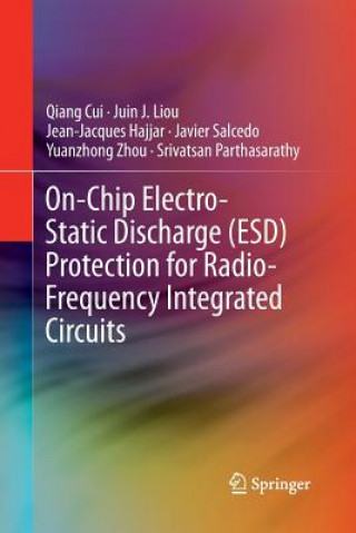 Книга On-Chip Electro-Static Discharge (ESD) Protection for Radio-Frequency Integrated Circuits Qiang Cui