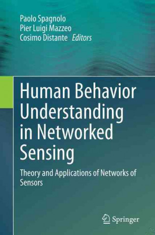 Kniha Human Behavior Understanding in Networked Sensing Paolo Spagnolo