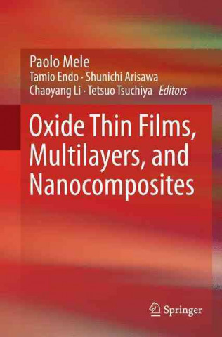 Книга Oxide Thin Films, Multilayers, and Nanocomposites Paolo Mele
