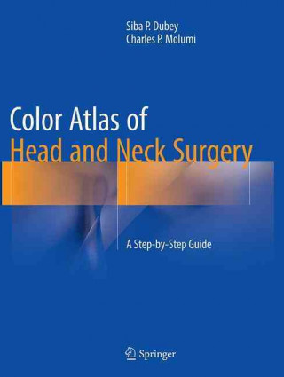 Könyv Color Atlas of Head and Neck Surgery Siba P. Dubey