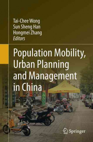 Book Population Mobility, Urban Planning and Management in China Tai-Chee Wong