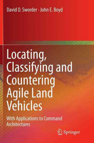 Carte Locating, Classifying and Countering Agile Land Vehicles Dave Sworder