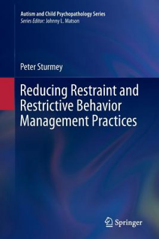 Book Reducing Restraint and Restrictive Behavior Management Practices Peter Sturmey