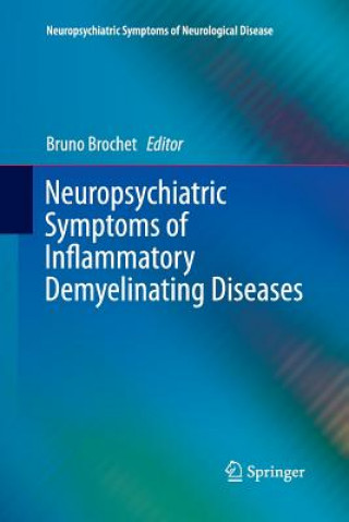 Książka Neuropsychiatric Symptoms of Inflammatory Demyelinating Diseases Bruno Brochet