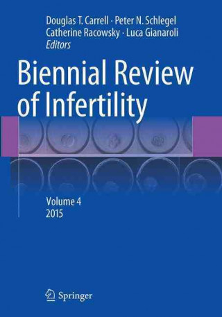 Kniha Biennial Review of Infertility Douglas T. Carrell