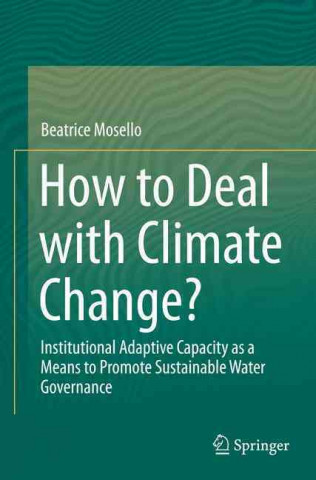 Kniha How to Deal with Climate Change? Beatrice Mosello