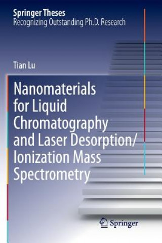 Livre Nanomaterials for Liquid Chromatography and Laser Desorption/Ionization Mass Spectrometry Tian Lu