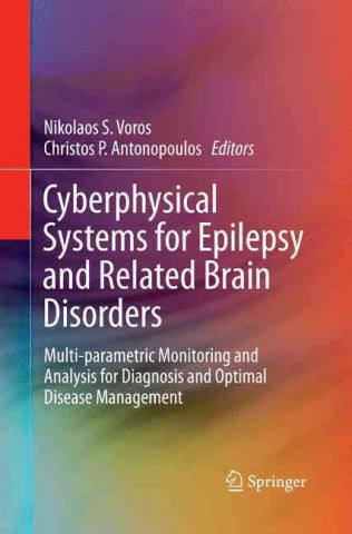 Könyv Cyberphysical Systems for Epilepsy and Related Brain Disorders Nikolaos S. Voros