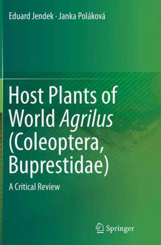 Knjiga Host Plants of World Agrilus (Coleoptera, Buprestidae) Eduard Jendek