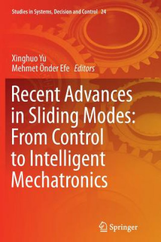 Book Recent Advances in Sliding Modes: From Control to Intelligent Mechatronics Xinghuo Yu