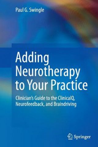 Carte Adding Neurotherapy to Your Practice Paul G. Swingle