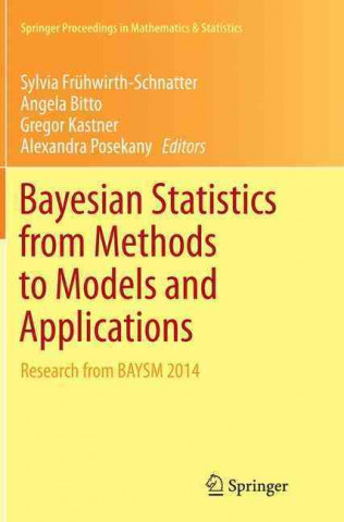 Kniha Bayesian Statistics from Methods to Models and Applications Sylvia Frühwirth-Schnatter