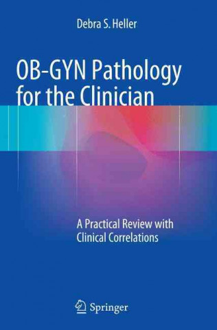 Kniha OB-GYN Pathology for the Clinician Debra S. Heller