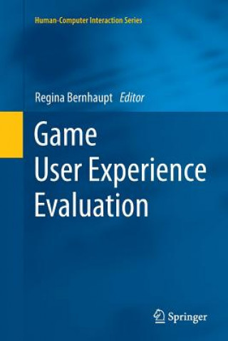 Knjiga Game User Experience Evaluation Regina Bernhaupt