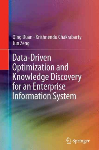 Kniha Data-Driven Optimization and Knowledge Discovery for an Enterprise Information System Qing Duan