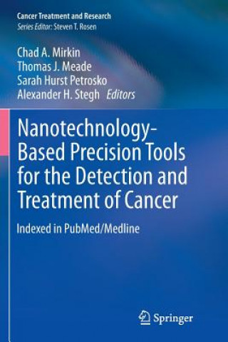 Könyv Nanotechnology-Based Precision Tools for the Detection and Treatment of Cancer Thomas J. Meade
