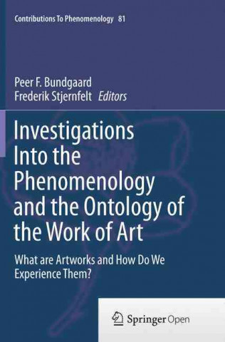 Książka Investigations Into the Phenomenology and the Ontology of the Work of Art Peer F. Bundgaard