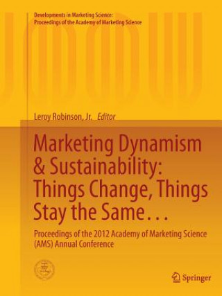 Carte Marketing Dynamism & Sustainability: Things Change, Things Stay the Same... Jr. Robinson
