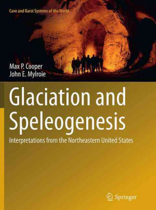 Könyv Glaciation and Speleogenesis John E. Mylroie