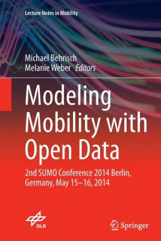 Knjiga Modeling Mobility with Open Data Michael Behrisch