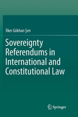 Carte Sovereignty Referendums in International and Constitutional Law Ilker Gokhan Sen