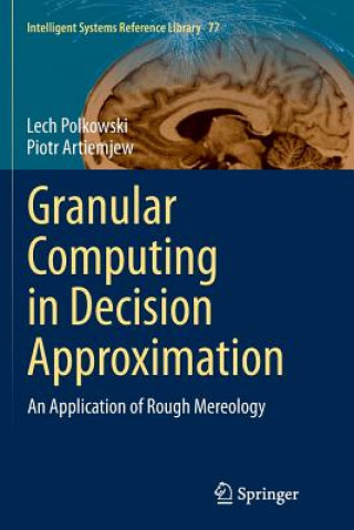 Book Granular Computing in Decision Approximation Lech Polkowski