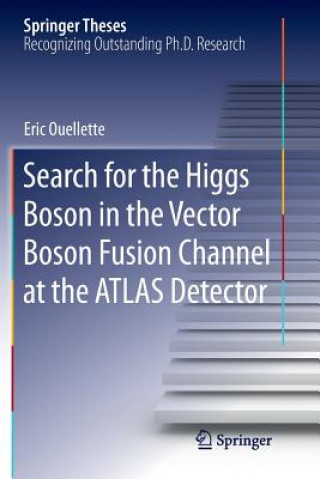Könyv Search for the Higgs Boson in the Vector Boson Fusion Channel at the ATLAS Detector Eric Ouellette