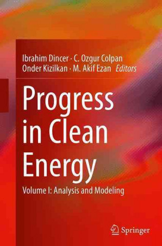 Kniha Progress in Clean Energy, Volume 1 Ibrahim Dincer
