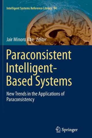 Knjiga Paraconsistent Intelligent-Based Systems Jair Minoro Abe