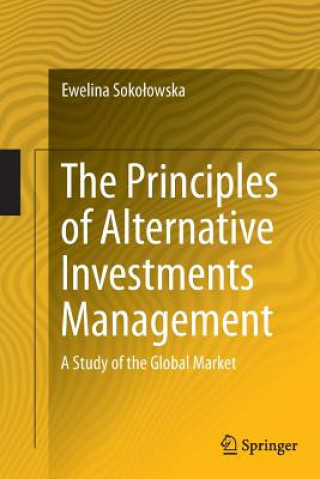 Kniha Principles of Alternative Investments Management Ewelina Sokolowska