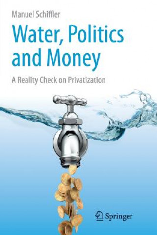 Carte Water, Politics and Money Manuel Schiffler