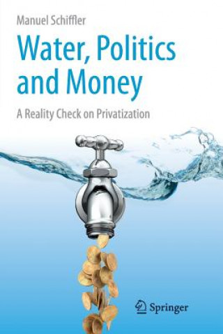 Kniha Water, Politics and Money Manuel Schiffler